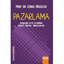 Pazarlama: Pazarlama 4.0 ve 5.0 Işığında İlkeler - Yönetim - Örnek Olaylar - Cemal Yükselen - Detay Yayıncılık