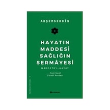 Hayatın Maddesi Sağlığın Sermayesi