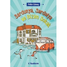 Sardunya, Sardalya ve Bizim Sokak - Pelin Güneş - Tudem Yayınları