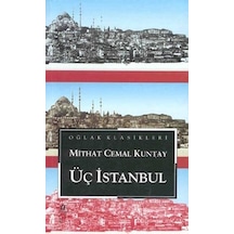 Üç İstanbul - Büyük Boy - Mithat Cemal Kuntay - Oğlak Yayıncılık