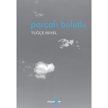 Parçalı Bulutlu - Tuğçe Isıyel - Okuyan Us Yayınları