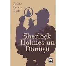Sherlock Holmesun Dönüşü - Sir Arthur Conan Doyle - Bilgi Yayınevi