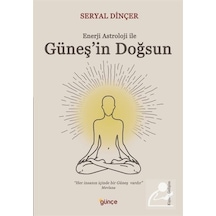 Enerji Astroloji ile Güneş'in Doğsun - Seryal Dinçer