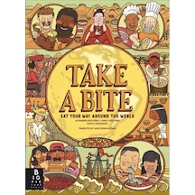 Take A Bite: Eat Your Way Around The World