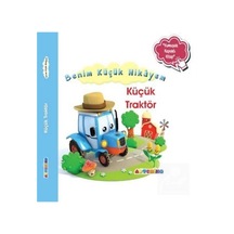 Benim Küçük Hikayem Küçük Traktör / Nathalie Belineau