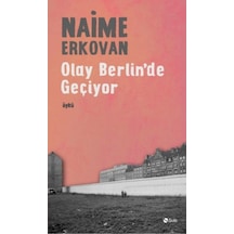 Olay Berlin'de Geçiyor - Naime Erkovan - Şule Yayınları