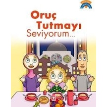 Oruç Tutmayı Seviyorum - Ömer Baldık - Timaş Çocuk