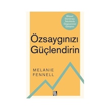 Özsaygınızı Artırmanın Ve İçsel Gücünüzü Bulmanın Yolları