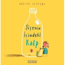 Şişenin İçindeki Kalp / Oliver Jeffers