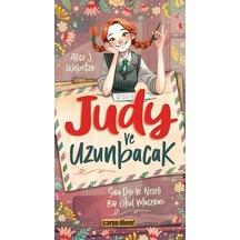 Judy Ve Uzunbacak / Alice J. Webster