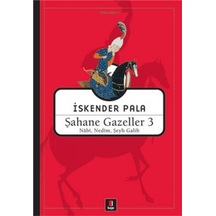 Şahane Gazeller 3 - Nabi Nedim Şeyh Galib - İskender Pala - Kapı Yayınları