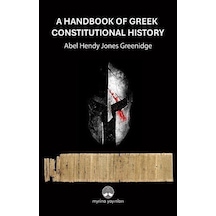 A Handbook Of Greek Constitutional History / Abel Hendy Jones ...