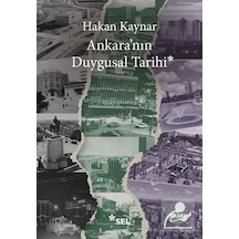 Ankara'nın Duygusal Tarihi / Hakan Kaynar
