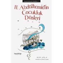 Osmanlı Şehzade Günlükleri 1 - 2. Abdülhamid İn Çocukluk Düşleri