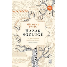 Hazar Sözlüğü: Yüz Bin Kelimelik Bir Sözlük - Roman - Milorad Paviç - Ketebe