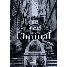 Liminal / Fatih Ölmez