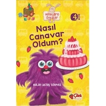 Nasıl Canavar Oldum? - Nalan Aktaş Sönmez - Çilek Kitaplar