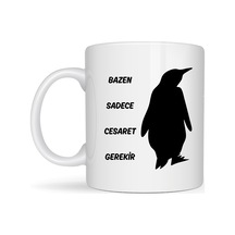 Bazen Sadece Cesaret Gerekir Kupa Model 160 Nihilist Penguen Tasarımlı Porselen Kupa İlham Veren Motif, Özgün Hediye Diğer