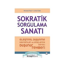 Sokratik Sorgulama Sanatı - Eleştirel Düşünme Kavramları ve Araçlarına Dayalı Düşünme Rehberi - Linda Elder - Psikonet