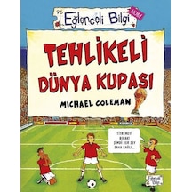 Tehlikeli Dünya Kupası - Eğlenceli Bilgi Hobi - Michael Coleman - Eğlenceli Bilgi