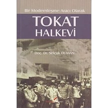 Bir Modernleşme Aracı Olarak Tokat Halkevi