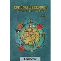 Komünalist Ekonomi-Demokratik Ekonomi Modeli - Ali Koç - Aryen