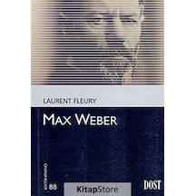Max Weber - Laurent Fleury - Dost Kitabevi