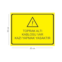 Metal Toprak Altı Kablosu Var Kazı Yapmak Yasaktır 20x30 Cm A4 Uyarı İş Güvenliği Levhası