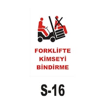 Pvc Dekota Uyarı - Ikaz Levhası Forklifte Kimseyi Bindirme (44831800)