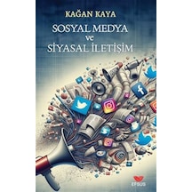 Sosyal Medya Ve Siyasal İletişim / Kağan Kaya