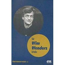 Bir Wim Wenders Kitabı - Hamdi Arslan - Es Yayınları