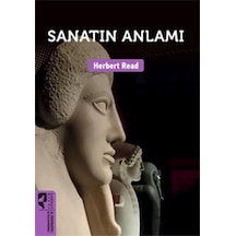 Sanatın Anlamı - Herbert Read - Hayalperest Yayınevi