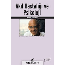 Akıl Hastalığı ve Psikoloji / Michel Foucault