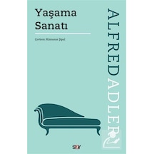 Yaşama Sanatı - Alfred Adler - Say Yayınları