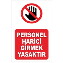 Personel Harici Girmek Yasaktır Uyarı Etiketi