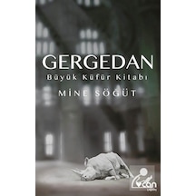 Gergedan - Büyük Küfür Kitabı - Mine Söğüt - Can Yayınları