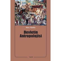 Devletin Antropolojisi - Marc Abeles - Dipnot
