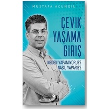Çevik Yaşama Giriş - Neden Yapamıyoruz? Nasıl Yaparız? - Mustafa Acungil - Tuti Kitap