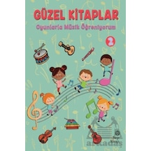 Güzel Kitaplar 2 - Oyunlarla Müzik Öğreniyorum Hep Kitap