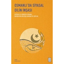 Osmanlı'da Siyasal Dilin İnşası / Değişen Ve Dönüşen Osmanlı İ...