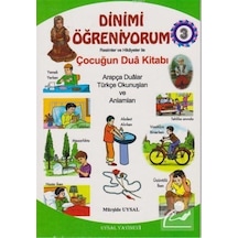 Dinimi Öğreniyorum 3  - Resimler ve Hikayelerle Çocuğun Dua Kitabı  - Mürşide Uysal  -  Asım Uysal  - Uysal Yayınevi