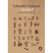 Aynalar -  Eduardo Galeano -  Sel Yayıncılık
