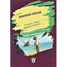 Robinson Crusoe - Fransızca Türkçe Karşılıklı Hikayeler