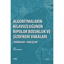 Algoritmaların Kılavuzluğunda Bipolar Bozukluk ve Şizofreni Vakaları- Nobel Tıp Kitabevleri