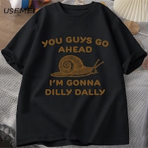 Flood Of Style Devam Edeceğim Dilly Dally Tshirt Adam Retro Komik Salyangoz Listic İstik T-shirt Kadın Erkek Siyah