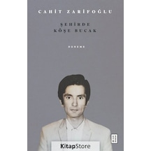Şehirde Köşe Bucak - Cahit Zarifoğlu - Ketebe
