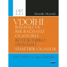 VDOİHİ Cilt 2.2.1 - Soru Problem ve İspat Çözümleri - Bağımlı ve Bir Bağımsız Olasılıklı Büyü Di - İsmail Kaynak Kitaplar 30278705