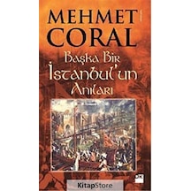 Başka Bir Istanbul'Un Anıları / Mehmet Coral