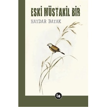 Eski Müstakil Bir - Haydar Bayak - La Kitap