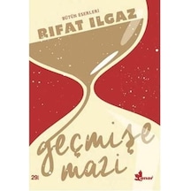 Geçmişe Mazi - 57858324544640499256713